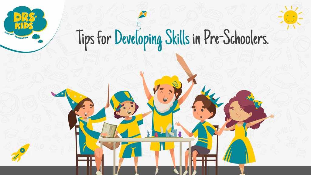 Tips for Developing Skills in Pre-Schoolers